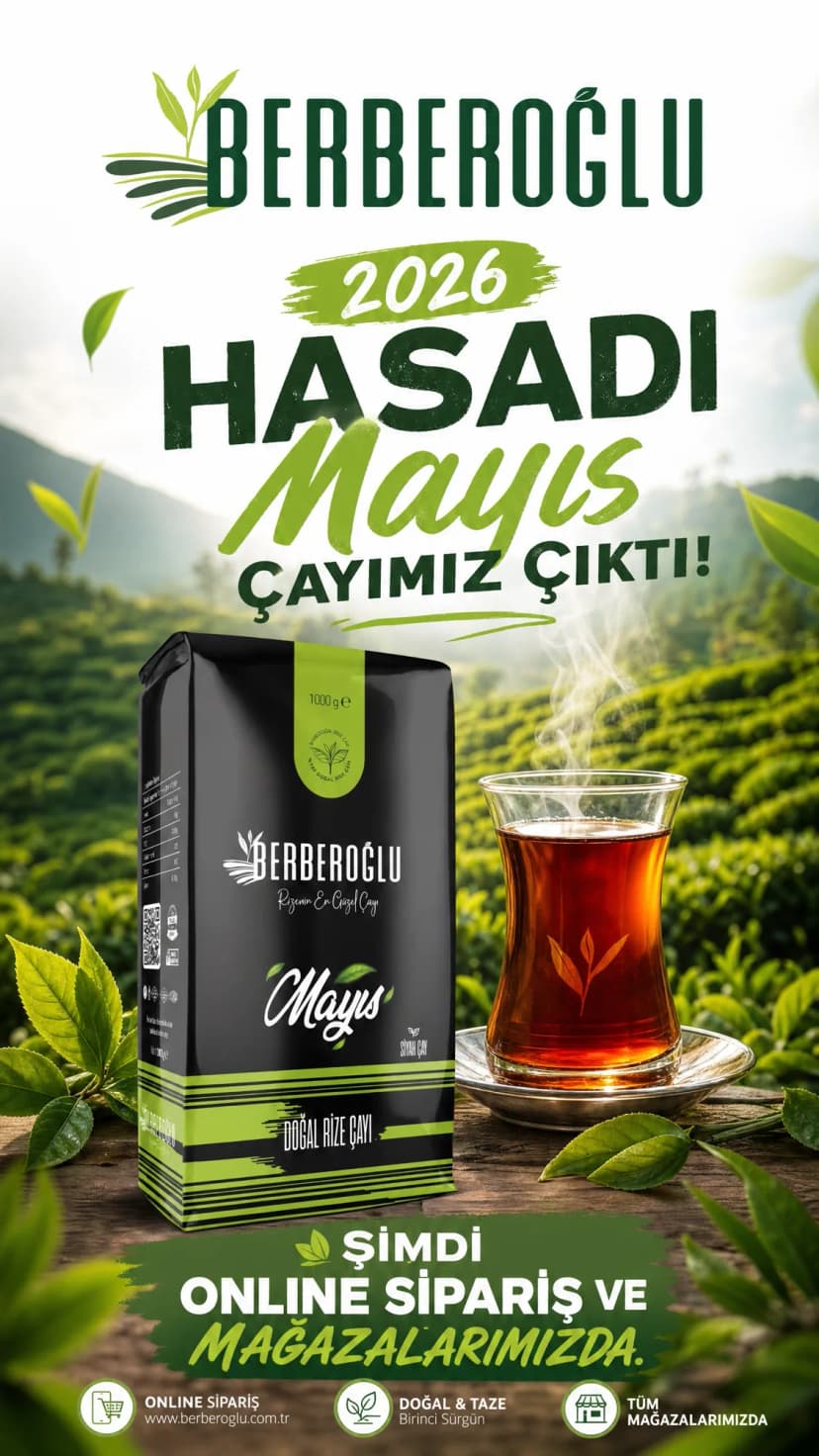 2026 Hasadı Mayıs Çayımız Çıktı — Berberoğlu Doğal Rize Çayı, şimdi online siparişte ve mağazalarımızda